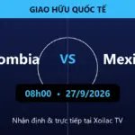 Nhận định Colombia vs Mexico 08h00 ngày 27/9/2026