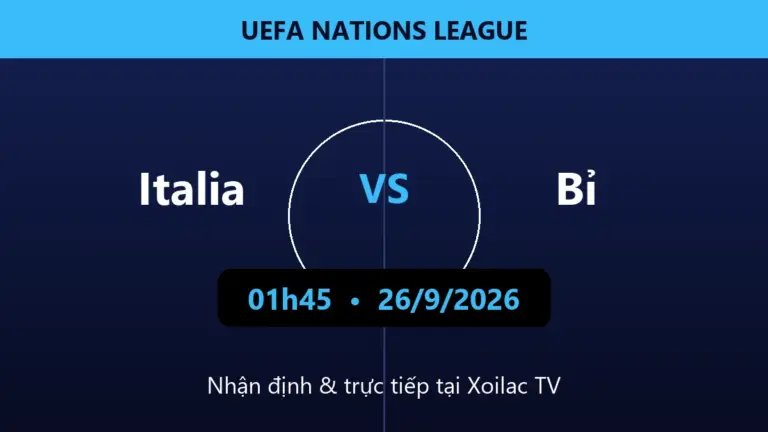 Nhận định Italia vs Bỉ 01h45 ngày 26/9/2026