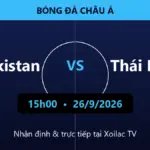 Nhận định Pakistan vs Thái Lan 15h00 ngày 26/9/2026