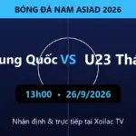 Nhận định U23 Trung Quốc vs U23 Thái Lan 13h00 ngày 26/9/2026